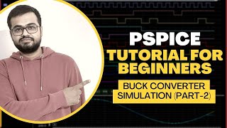 PSpice Tutorial for Beginners - How to do PSpice Simulation of BUCK CONVERTER - II