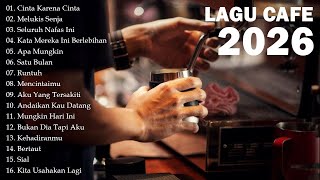 Lagu Cafe Santai Enak Di Dengar  Akustik Terbaik 2026