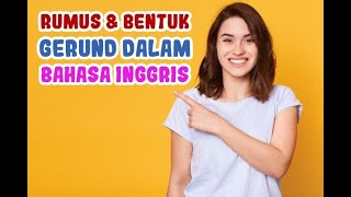 Penggunaan Gerund, Rumus dan Contoh Kalimatnya