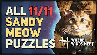ALL Sandy Meow Puzzles Where Winds Meet Hexi
