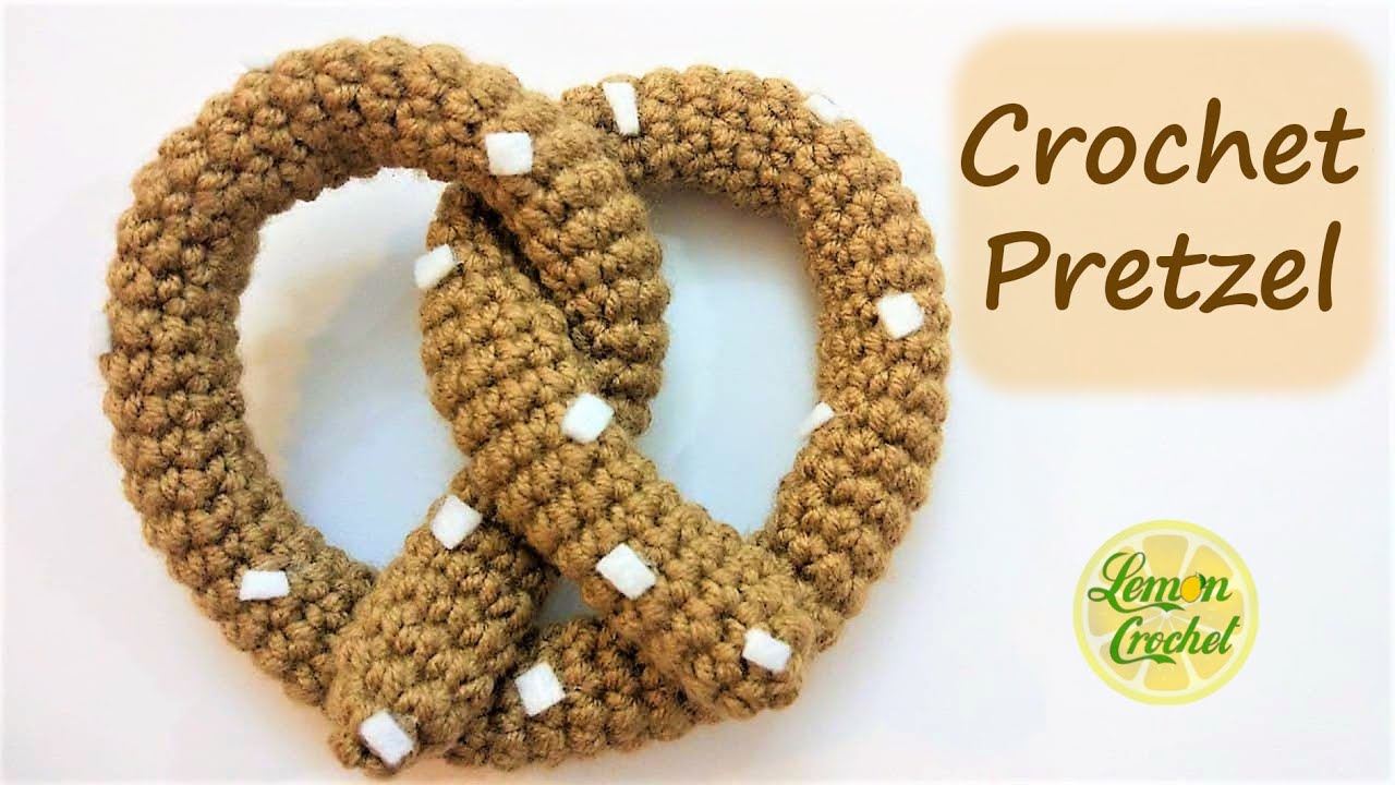 Easy Crochet Pretzel Crochet Tutorial For Beginners Lemon Crochet