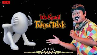 TAKON WALI (COVER) || WA KANCIL