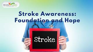 Stroke Awareness: Foundation and Hope