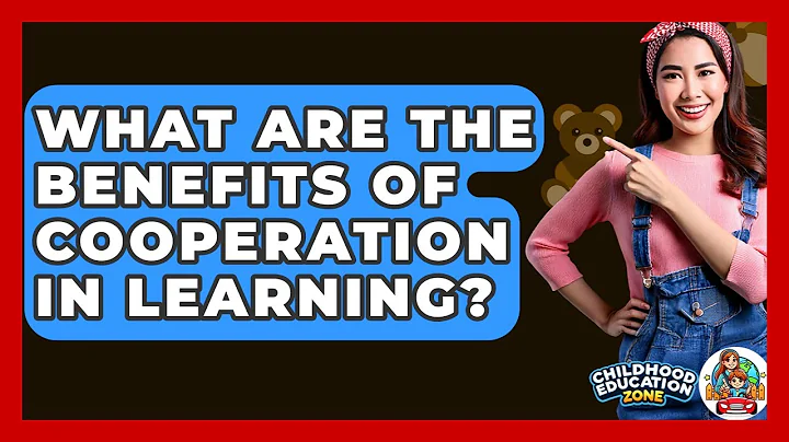 What Are The Benefits Of Cooperation In Learning? - Childhood Education Zone
