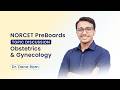 OBG | Topic Discussion | NORCET 11 Preparation | Dr. Dana Ram
