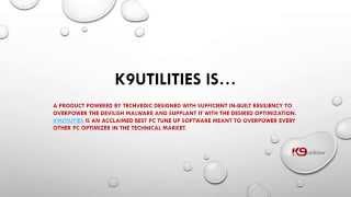 K9utilities - A Best PC Tune up Software