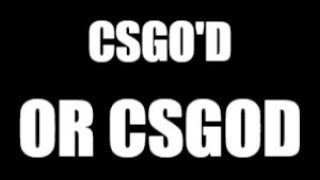Csgod Or Csgod ?