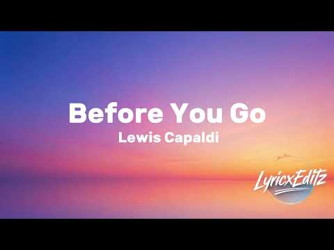 Lewis Capaldi - Before You Go | Lyrics