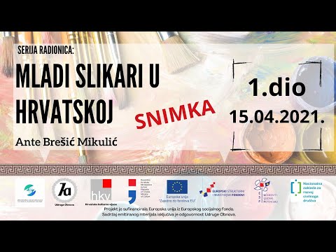 Mladi slikari u Hrvatskoj - 1.dio - 15.4.2021.