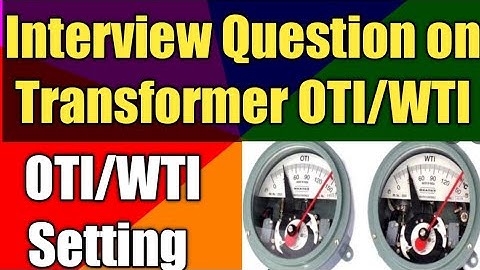 Transformer OTI/WTI Explained | OTI and WTI of Transformer | OTI And WTI Setting | Hindi