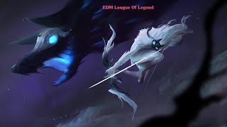 EDM LOL ~ A playlist music rank LOL || Best of EDM LOL ~ Kindred