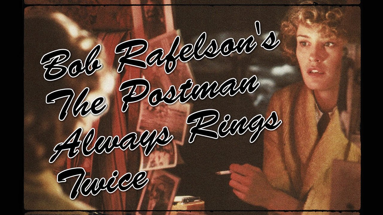 Bob Rafelson explored: The Postman Always Rings Twice (1981) - YouTube
