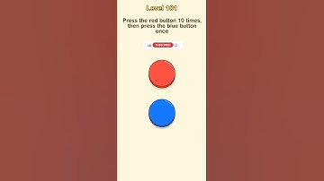 brain check level 101 Press the red button 10 times then press the blue button once