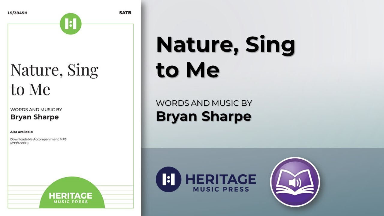 Nature, Sing to Me (SATB) | Bryan Sharpe