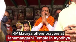 KP Maurya offers prayers at Hanumangarhi Temple in Ayodhya