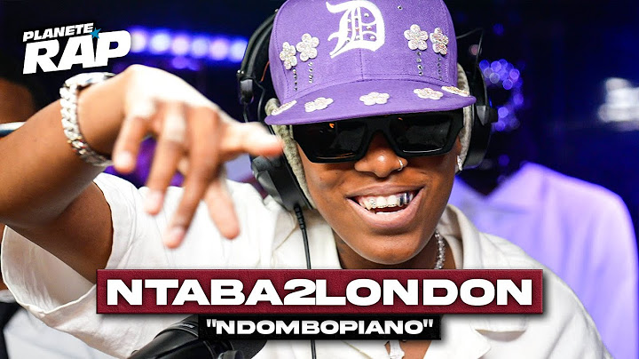 Ntaba2London - Ndombopiano #PlanèteRap