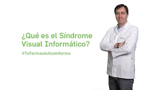 ¿Qué es el Síndrome Visual Informático? - Tu Farmacéutico Informa #SaludOcular ¿Qué es el Síndrome Visual Informático? - Tu Farmacéutico Informa #SaludOcular