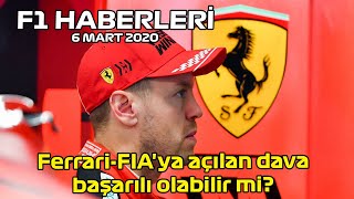 Ferrari-FIA'ya açılan dava başarılı olabilir mi? - 6 Mart Cuma F1 ve Motor Sporları Haberleri