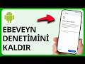 Google Hesabından Ebeveyn Denetimi Nasıl Kaldırılır | Adım Adım