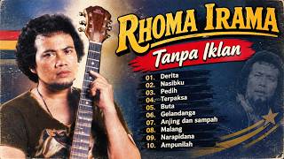 LAGU RHOMA IRAMA TERBAIK—Derita, Nasibku, Pedih & Terpaksa I Full Album Tanpa Iklan I Dangdut Lawas