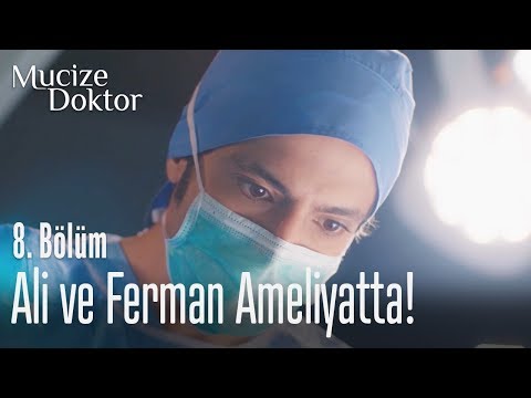 Ali ve Ferman ameliyatta! - Mucize Doktor 8. Bölüm