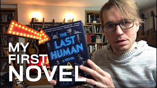 MY FIRST BOOK IS OUT! - The Last Human, by Zack Jordan