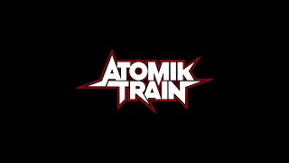 ATOMIK TRAIN IGNITES THE HARD ROCK SCENE WITH EXPLOSIVE NEW SOUND - An Interview