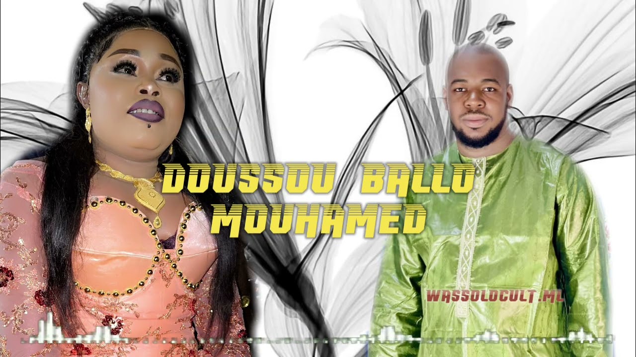 DOUSSOU BALLO _ DOUSSOUDIANA MOMED