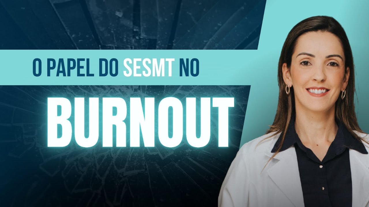 BURNOUT nas Empresas: O Que o SESMT DEVE Fazer (3 Estratégias Infalíveis!)