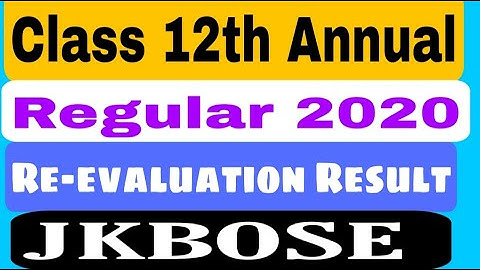 Class 12th Re-evaluation Result Annual Regular 2020 JKBOSE