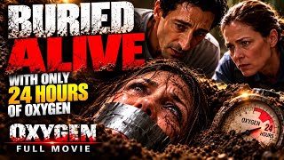Buried Alive With Only 24 Hours of Oxygen | OXYGEN | Full Crime Thriller Movie