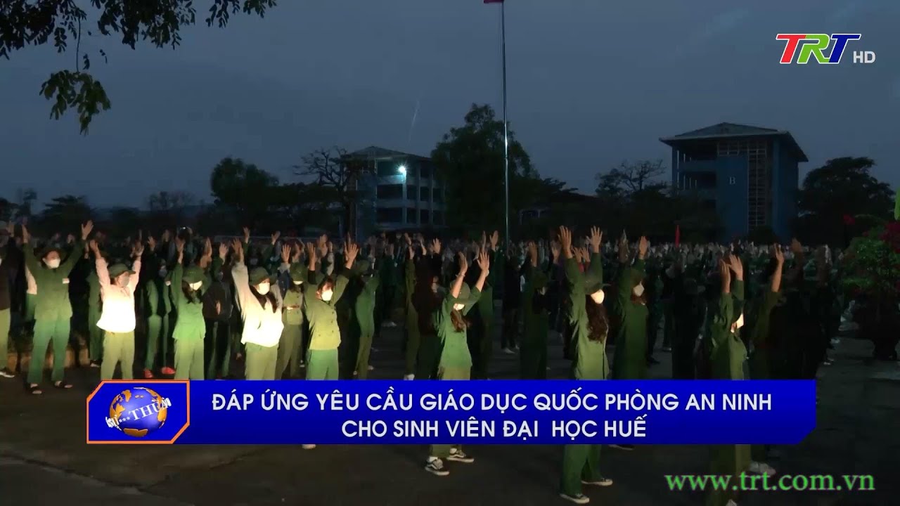 Đáp ứng yêu cầu giáo dục quốc phòng an ninh cho sinh viên Đại học Huế