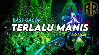 BASS GLERR!! TERLALU MANIS - @rioyhzkl  (BASS GANGGA) 