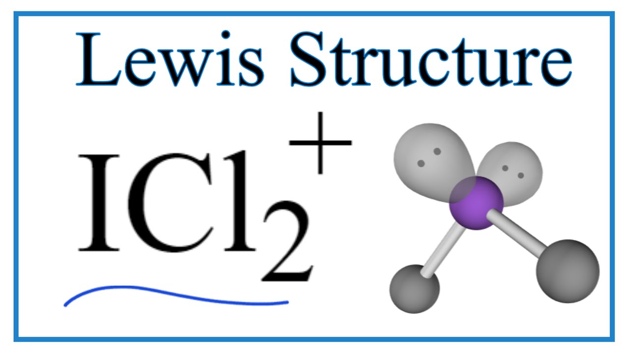 How to Draw the Lewis Dot Structure for ICl2 + - YouTube.