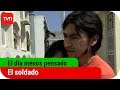 El soldado | El día menos pensado - T4E13 | Buenos días a todos