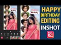 Happy Birthday Status Editing In InShot | InShot App Se Stylish Video Kaise Banaye