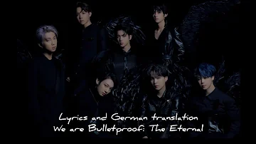 BTS - We are Bulletproof: The Eternal - Lyrics and German translation