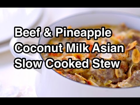 Asian Beef & Pineapple in Coconut Milk Recipe