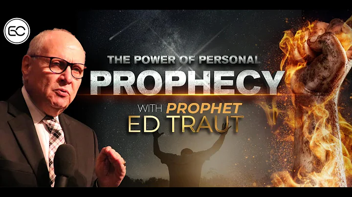 The power of personal Prophecy |  EC ONLINE | Prophet Ed Traut