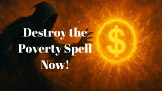 Break Poverty Spells | Destroy Generational Lack, Ancestral Contracts & Usher Wealth 
