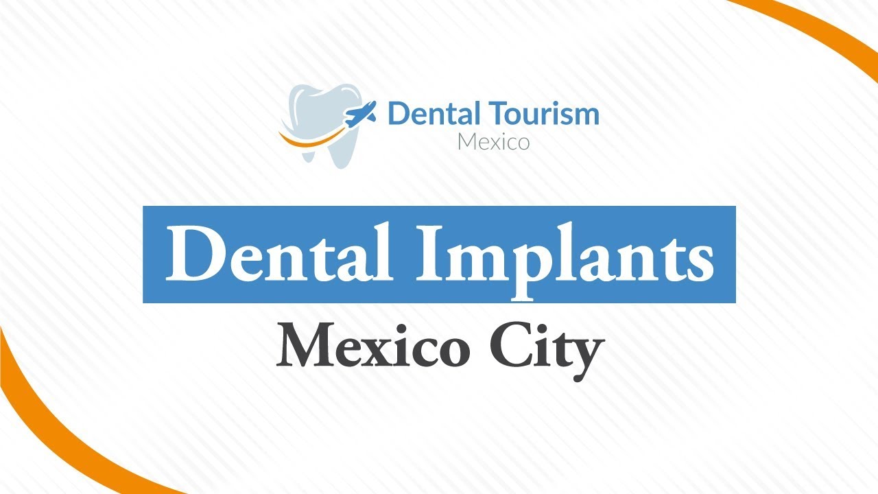 Dental Implants Mexico City