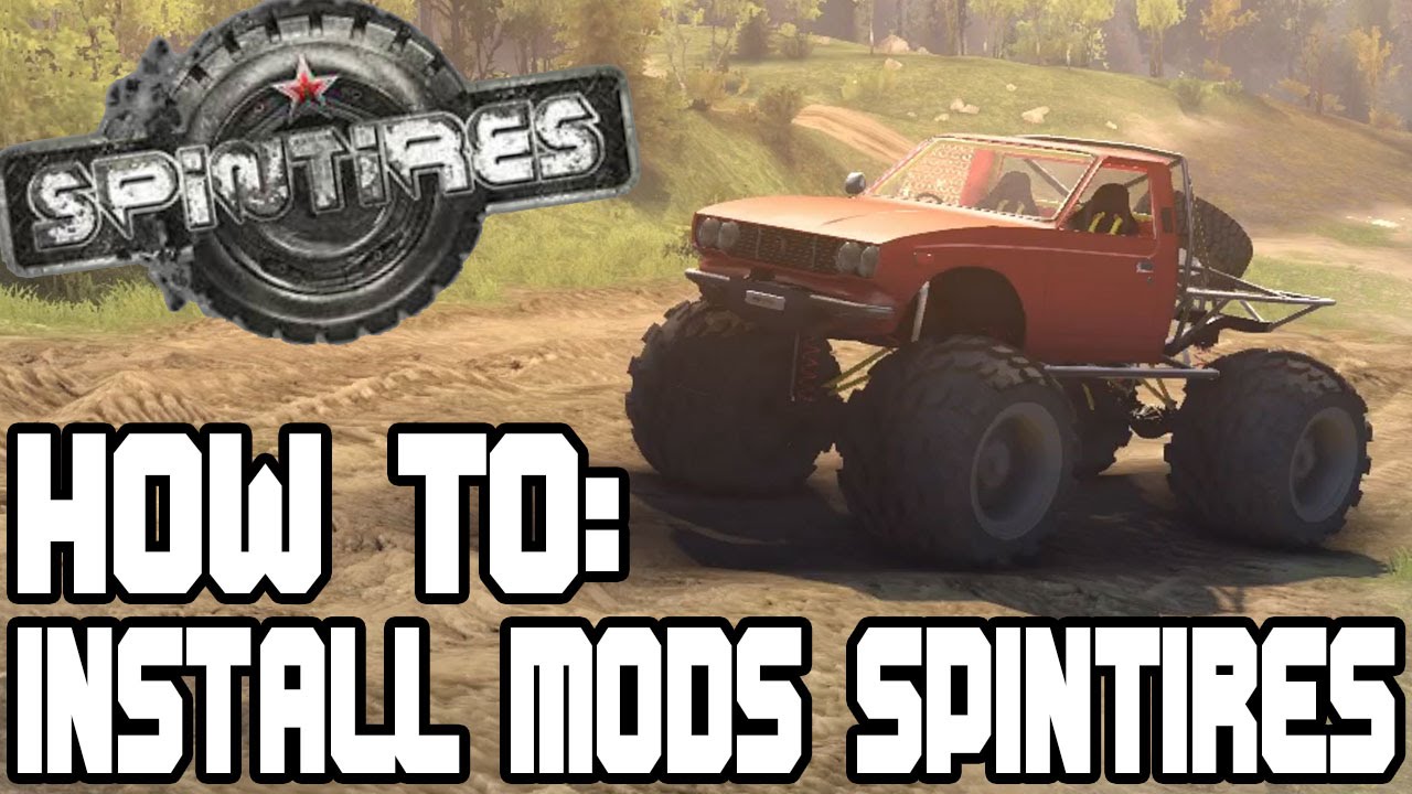 spintires how to install mods spintires how to install mods