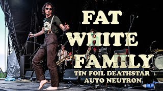 FAT WHITE FAMILY Live at End Of The Road 2018 Tin Foil Deathstar, Auto Neutron