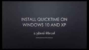 Install QuickTime on Windows 10 and Windows XP