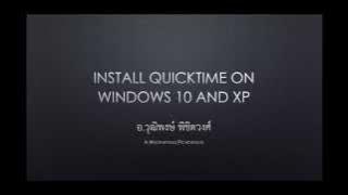 Install QuickTime on Windows 10 and Windows XP