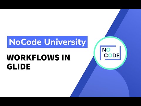 [Basics of Glide] - Workflows in Glide - YouTube