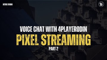 Voice Chat with Unreal Engine Client: Advanced Pixel Streaming || Betide Studio