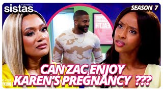 SHOULD ZAC BE ABLE TO ENJOY KAREN'S PREGNANCY with HER?!? | BET TYLER PERRY’S SISTAS SEASON 7