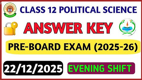 Class 12 Political science preboard(Evening shift)answer key 2025-26Political science paper solution