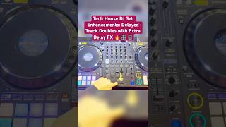 Tech House DJ Set Enhancements: Delayed Track Doubles with Extra Delay FX 🔥 🎛️ 🎚️